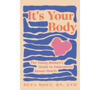 Dena Moes It's Your Body (Tascabile)