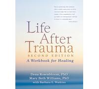 Dena Rosenbloom Mary Beth Williams Life After Trauma, Second Edition (Tascabile)