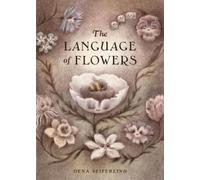 Dena Seiferling The Language of Flowers (Copertina rigida)