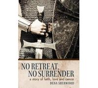 Dena Sherwood No Retreat, No Surrender (Copertina rigida)