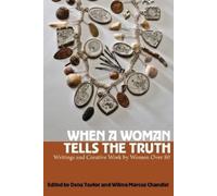 Dena Taylor Wilma Marcus Chandler When a Woman Tells the Truth (Tascabile)