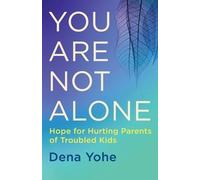 Dena Yohe You are not Alone (Tascabile)
