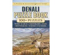 Denali: An Unofficial Puzzle & Activities Book with 100+ Word Searches, Crosswords, Mazes, Cryptograms, Sudokus, & Factoids
