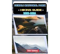 Denali National Park Hiking Guide 2025-2026