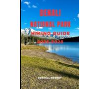 DENALI NATIONAL PARK HIKING GUIDE 2025-2026