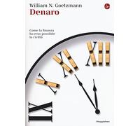Denaro. Come la finanza ha reso possibile la civiltà