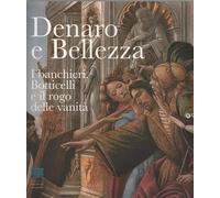 Denaro e bellezza. I banchieri, Botticelli e il rogo delle vanità