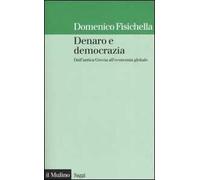 Denaro e democrazia. Dall'antica Grecia all'economia globale