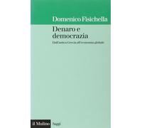 Denaro e democrazia. Dall'antica Grecia all'economia globale - Fisichella ...