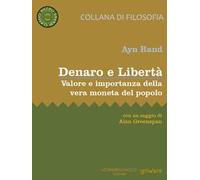 Denaro e Libertà. Valore e importanza della vera moneta del popolo
