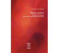 Denaro e potere. Da Marx al Comune come modo di produzione monetario