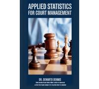 Denarto Dennis Applied Statistics for Court Management - The Ultimat (Tascabile)
