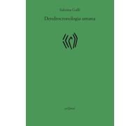 Dendrocronologia umana - Galli Sabrina