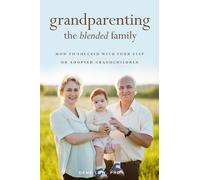 Dene Low Grandparenting the Blended Family (Tascabile)