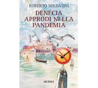 Denecia. Approdi nella pandemia