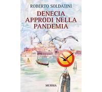 Denecia. Approdi nella pandemia