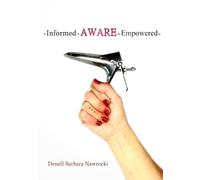 Denell Nawrocki Informed, Aware, Empowered (Tascabile)