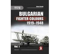 Denes Bernad Bulgarian Fighter Colours 1919-1948 Vol. 1 (Copertina rigida) White