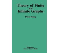 Denes König Theory of Finite and Infinite Graphs (Tascabile)