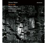 Denes Varjon – De La Nuit: Maurice Ravel / Robert Schumann / Bela B – CD