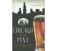 Denese Neu Chicago by the Pint (Tascabile)