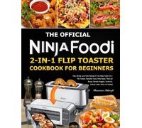 Denevieve Ishcr The Official Ninja Foodi 2-in-1 Flip Toaster Cookboo (Tascabile)