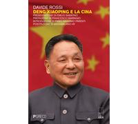 Deng Xiaoping e la Cina - Rossi Davide