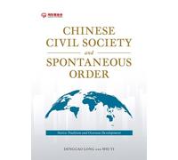 Denggao Long Wei Y Chinese Civil Society and Spontaneous Orde (Copertina rigida)