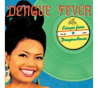 Dengue Fever – Escape from Dragon House – CD – Edizione Deluxe