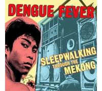 Dengue Fever Sleepwalking Through the Mekong (Vinyl LP) 12" Album