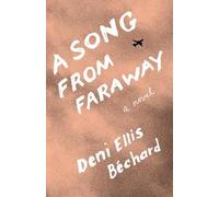 Deni Ellis Bechard A Song from Faraway (Tascabile)
