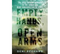 Deni Ellis Bechard Empty Hands, Open Arms (Copertina rigida)