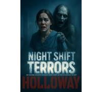 Deni Holloway Night Shift Terrors (Tascabile) They Said It Happened