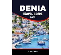 DÉNIA TRAVEL GUIDE 2026