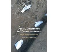 Denial, Deterrence, and Disenchantment: Why Many Never Immigrate