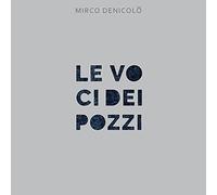 Le voci dei pozzi
