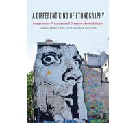 Denielle Elliott A Different Kind of Ethnography (Tascabile)