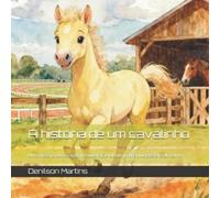 Denilson Martins A história de um cavalinho (Tascabile)