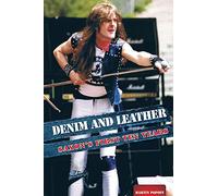 Denim And Leather : Saxon's First Ten Years