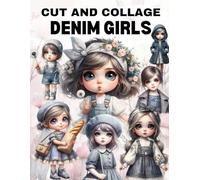 Denim Girls Cut and Collage Book: High Quality Illustrations Of Peoples, For Ephemera, Junk Journals, Mixed Media, Paper Crafts, Scrapbooking, and More.