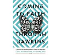 Denis Alexander Alister McGrath Sarah Irving-Stoneb Coming to Faith (Tascabile)