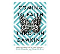Denis Alexander Alister McGrath Sarah Irving-Stoneb Coming to Faith (Tascabile)