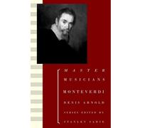 Denis Arnold Monteverdi (Tascabile) Composers Across Cultures
