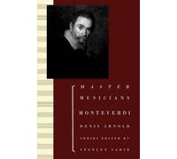 Denis Arnold Monteverdi (Tascabile) Composers Across Cultures