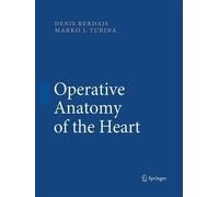 Denis Berdajs Marko Turina Operative Anatomy of the Heart (Tascabile)