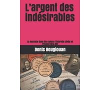 Denis Bouglouan L'argent des indésirables (Tascabile)