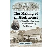 Denis Brennan The Making of an Abolitionist (Tascabile)