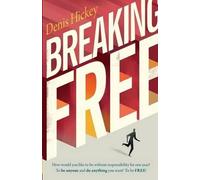 Denis C Hickey Breaking Free (Tascabile)