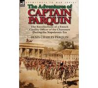 Denis Charles Parquin The Adventures of Captain Parquin (Copertina rigida)