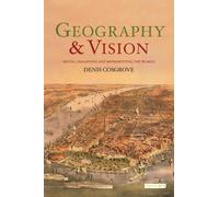 Denis Cosgrove Geography and Vision (Tascabile)